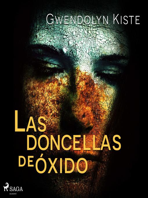 Title details for Las doncellas de óxido by Gwendolyn Kiste - Available